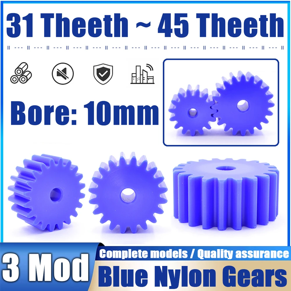 

1Pcs 31T-45T 3 Modulus Blue Nylon Spur Gear 31 32 33 34 35 36 37 38 - 45 Teeth, 10mm Bore Plastic Flat Cylindrical Drive Gears