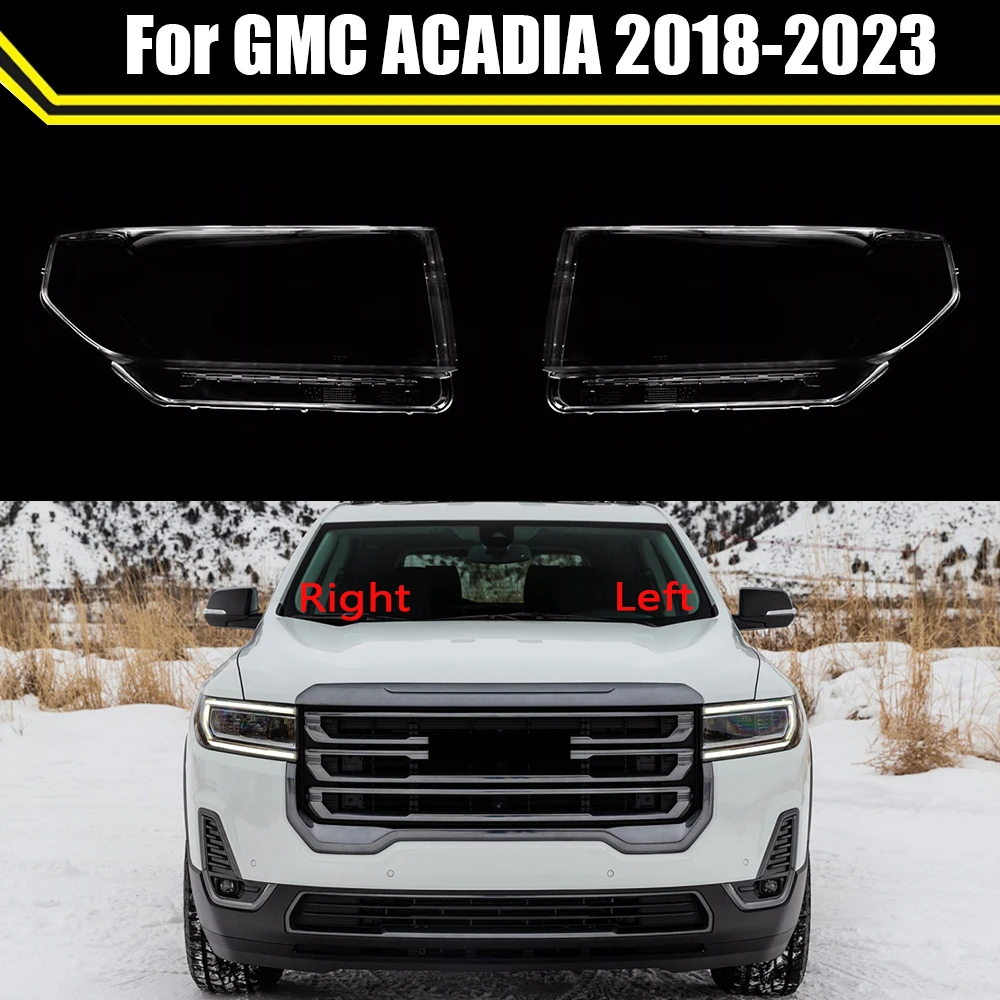 

Auto Head Lamp Light Case For GMC ACADIA 2018-2023 Car Front Headlight Lens Cover Lampshade Lampcover Caps Headlamp Shell