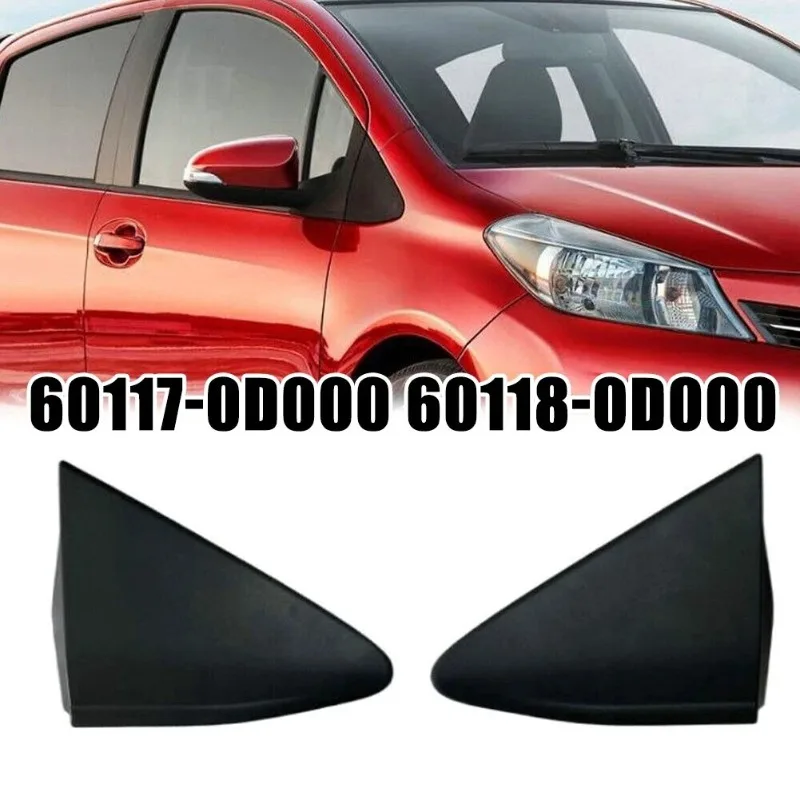 Left / Right Fender Mirror Molding Triangle Trim Corner Cover For Toyota Yaris 2012 2013 2014  60118-0D111 60117-0D111 New