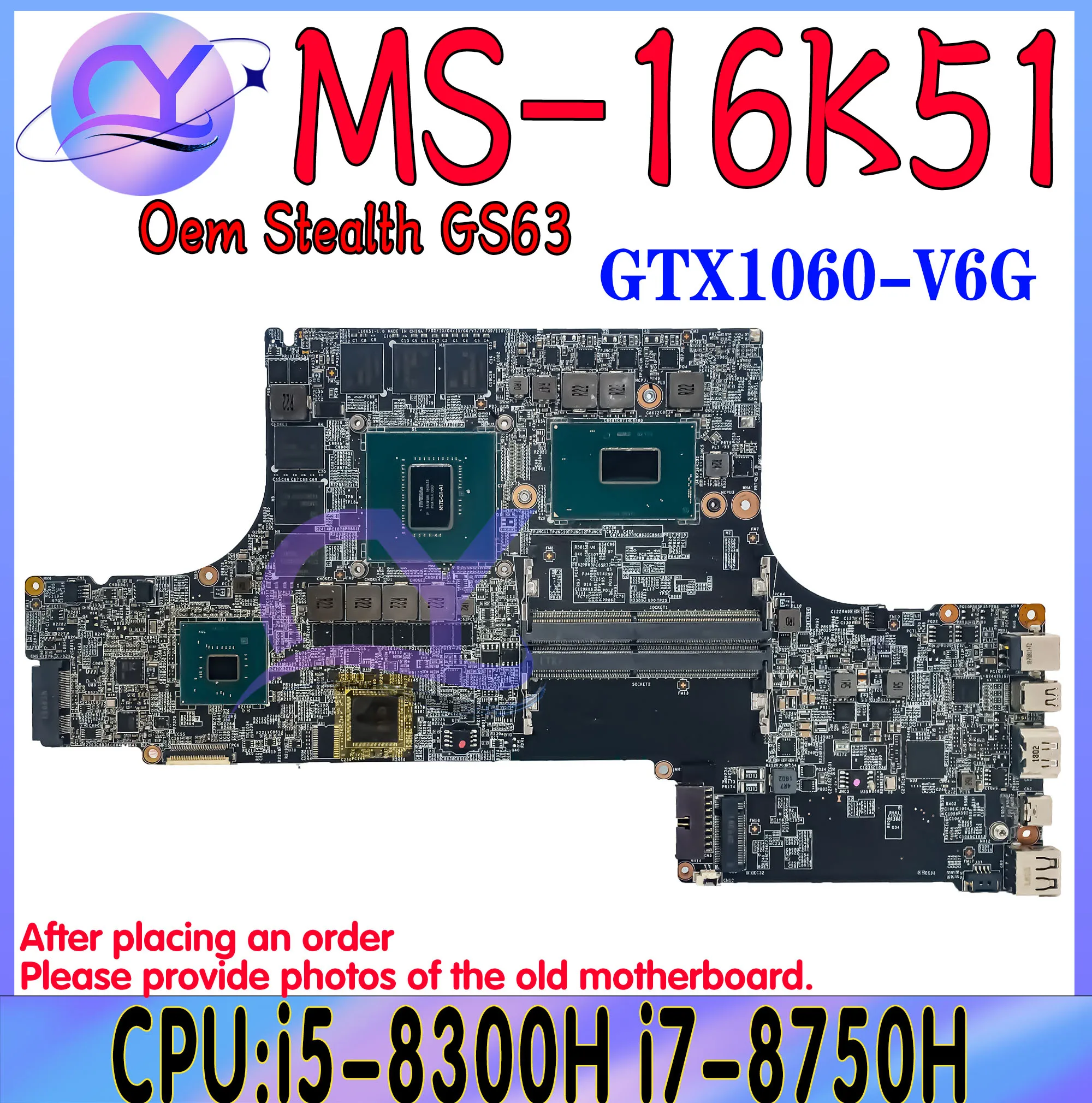 MS-16K51 Laptop Motherboard For Msi Oem Stealth GS63 GS63VR 8RE MS-16K5 Mainboard With i5-8300H i7-8750H GTX1060/V6G