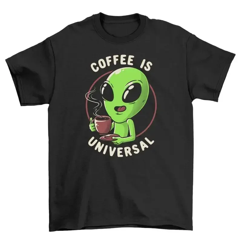 Coffee Is Universal t shirt Fuel Your Day with Laughs 100 cotton Alien appr