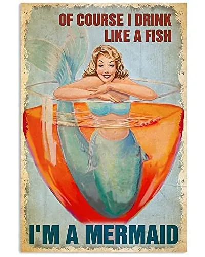 Tin Sign Vintage Wall Poster of Course I Drink Like A Fish I’m A Retro Old Fashion Aluminum Sign for Home Coffe