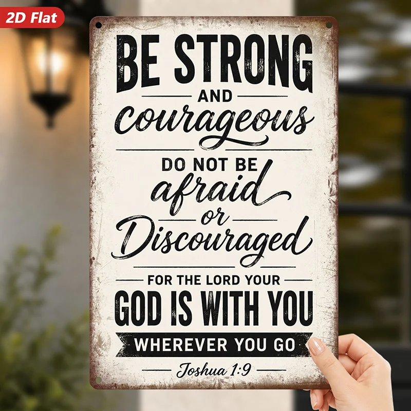 2D Flat, 1pc Courage Scripture Metal Sign Wall Art, Be Strong And Courageous Quote, Home Decor, Do Not Be Afraid Message, Joshua