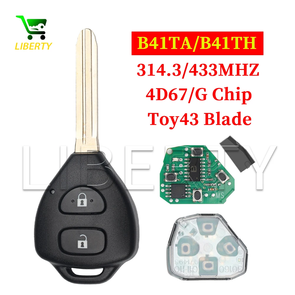 

Liberty 2 Button 314.3 433Mhz 4D67 G Chip Remote Card Key For Toyota Hiace Yaris Hilux Vigo Innova Corolla RAV4 FCC B41TA B41TH