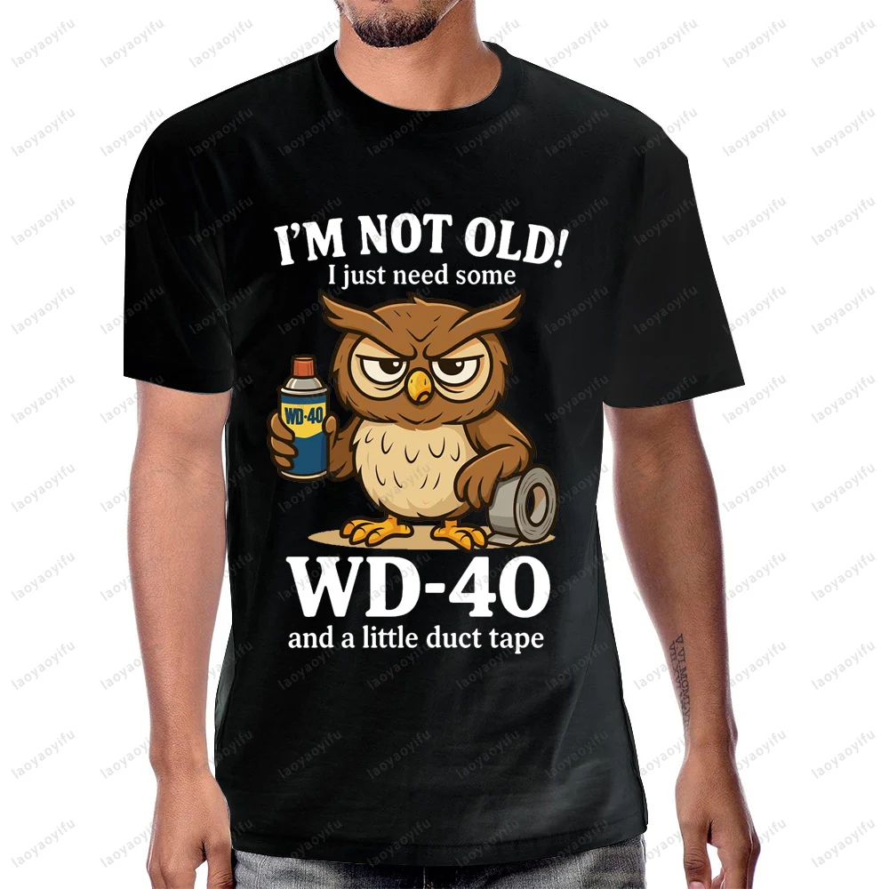 Funny Quotes Old Man Joke T-Shirt I'M Not Old, I Just Need Some Wd-40 and Some Duct Tape T-Shirt Humorous Casual Fashion T-Shirt