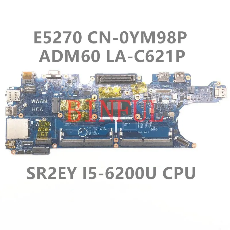 Placa base para ordenador portátil Dell Latitude E5270, 0YM98P, YM98P, CAZ10, CN-0YM98P, SR2EY, con LA-E121P, CPU DDR4 100%, totalmente probada, OK