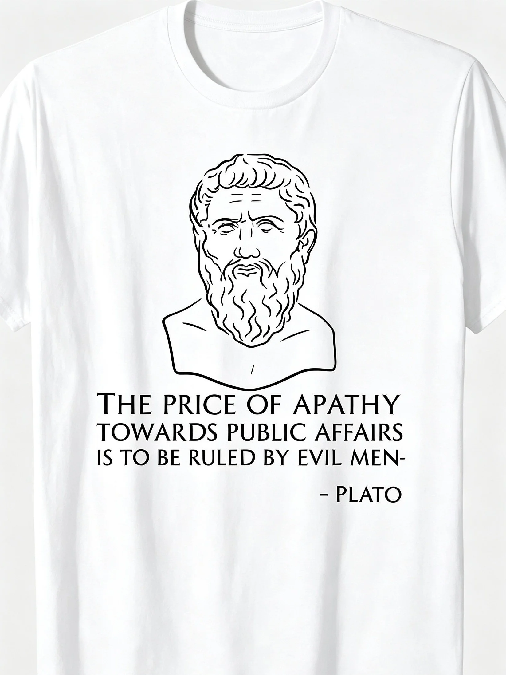 Ancient Greek Political Philosophy Funny Round-Neck T-Shirt Plato'S Famous Quote on Indifference Fashionable Printed Casual
