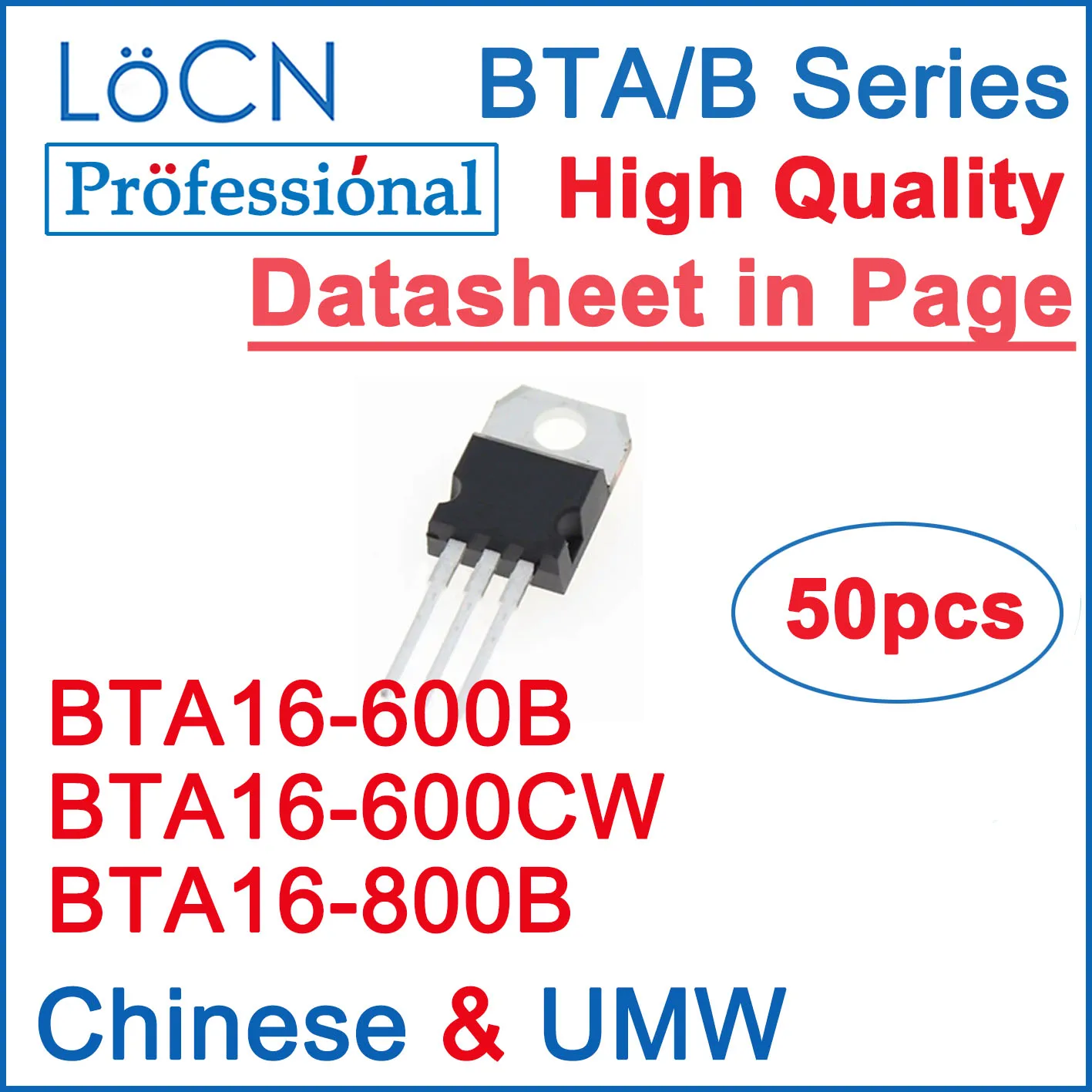 LoCN 50PCS BTA16 BTA16-600B BTA16-600CW BTA16-800B BTA16-600CWRG Chinesische Hohe Qualität UMW Original TO220 TO220A SCR