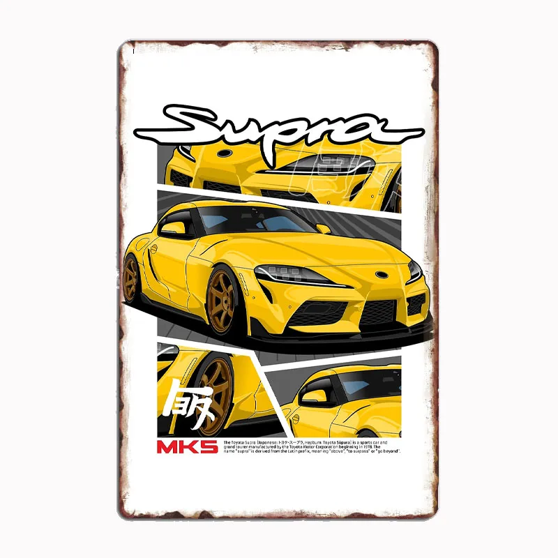 

The Legend Supra MK5 Rest Sports Cars Metal Poster Sign Club Custom Indoor Wall Tin Sign Room Decor Home Decor