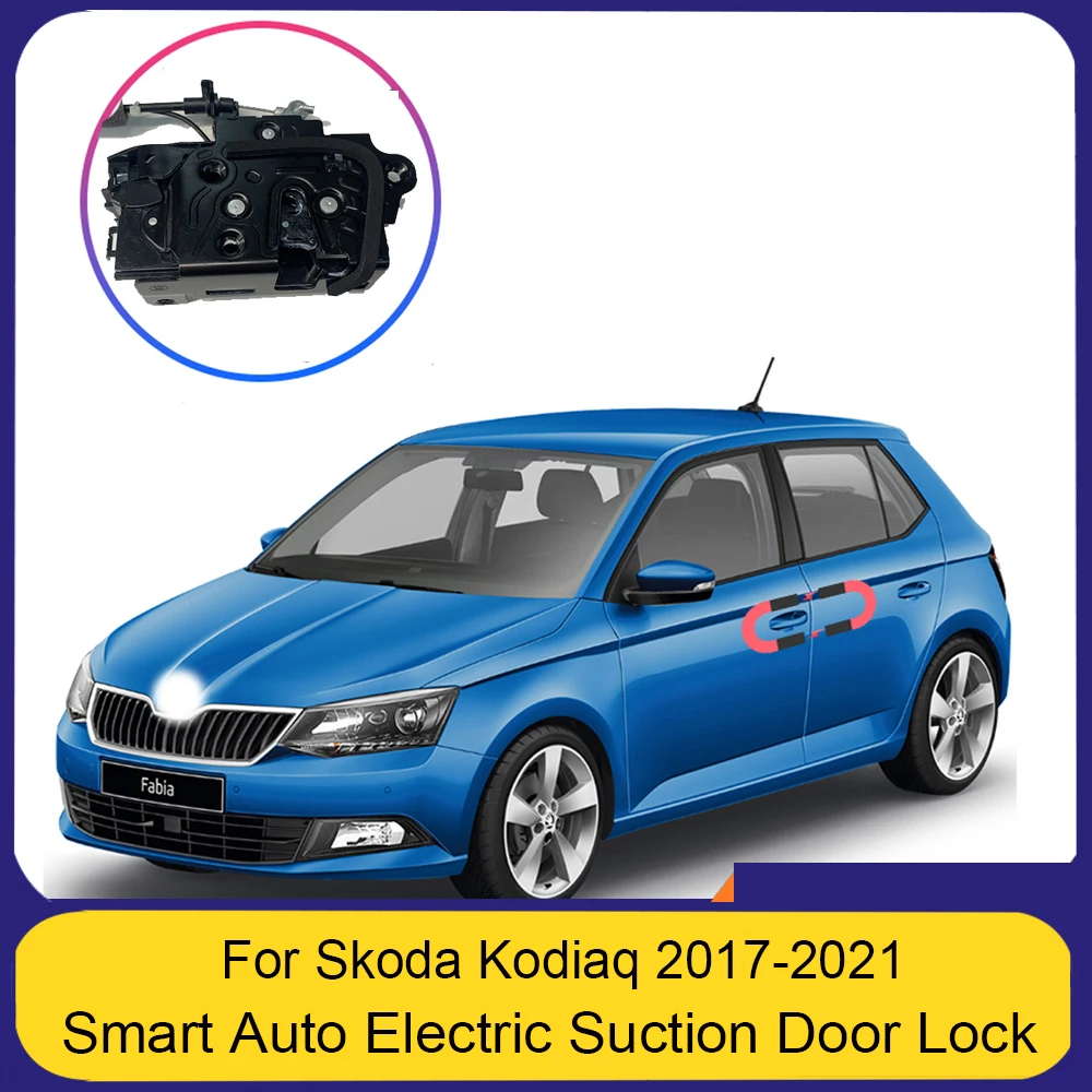 

Smart Auto Electric Suction Door Lock for skoda Kodiaq 2017-2021 Automatic Soft Close Door Super Silence Car Vehicle Door