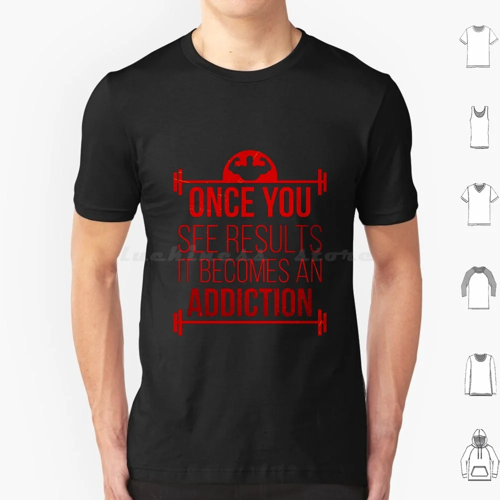Une fois que vous voyez des résultats, c'est une dépendance - T-shirt pour hommes, femmes et enfants 6XL - Une fois que vous voyez des résultats, c'est une dépendance - Gym