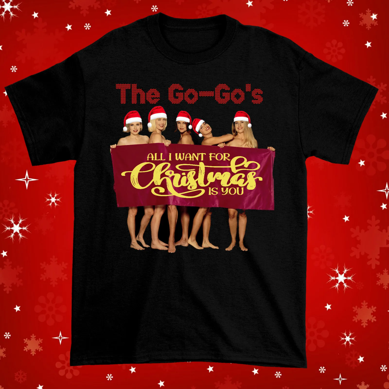 

All I want for Christmas is You The Go-Go's Band Black All Size Shirt AC1311