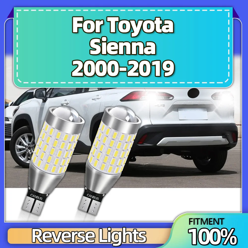 

2X W16W T15 12V LED Reverse Light For Toyota Sienna 2000 2001 2002 2003 2004 2005 2006 2007 2008 2009 2010 2011 2012 2013-2019