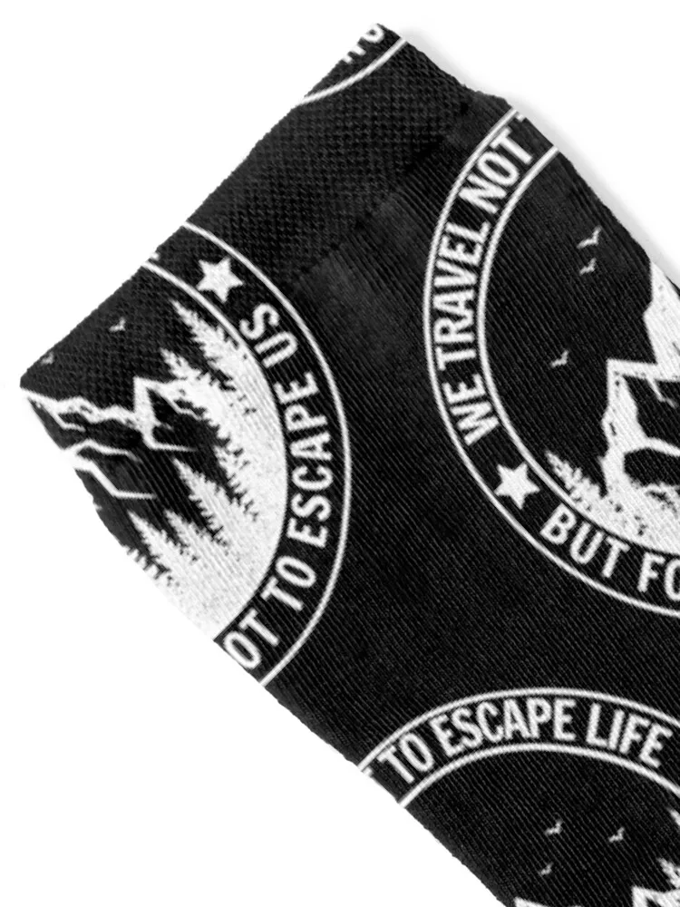 We Travel Not To Escape Life But For Life Not To Escape Us Socks christmas gifts christmas stocking Men's Man Socks Women's