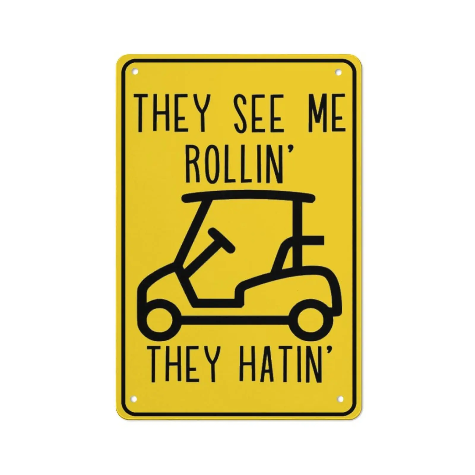 

They See Me Rollin They Hatin Golf Cart Tin Sign Tin Sign Golf Decor Golf Metal Tin Sign Indoor Outdoor Funny Golf Wall Decor Gi