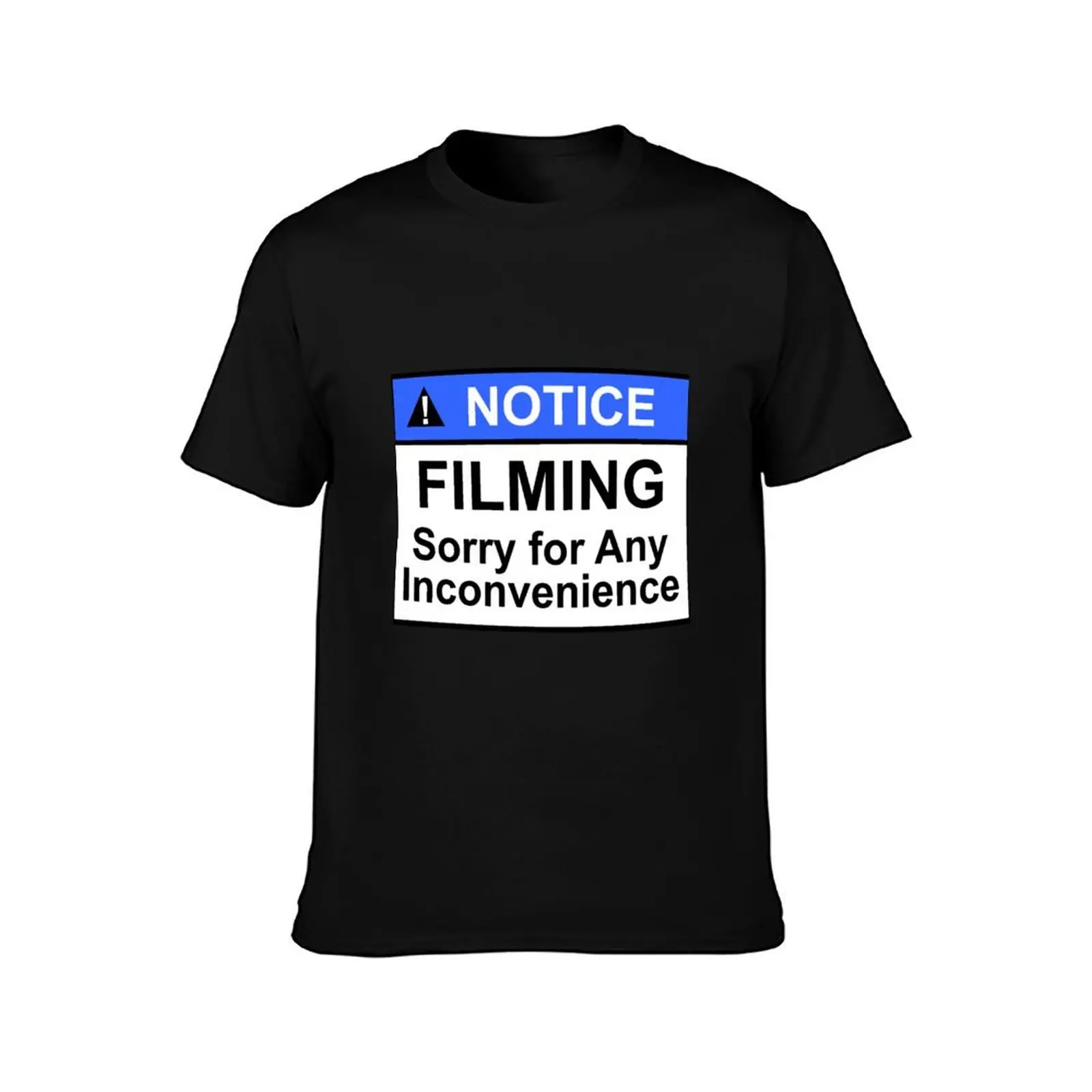 Notice filming sorry for any inconvenience sign design T-Shirt Summer Casual Cotton Tee Oversized Streetwear Tops 100% Cotton
