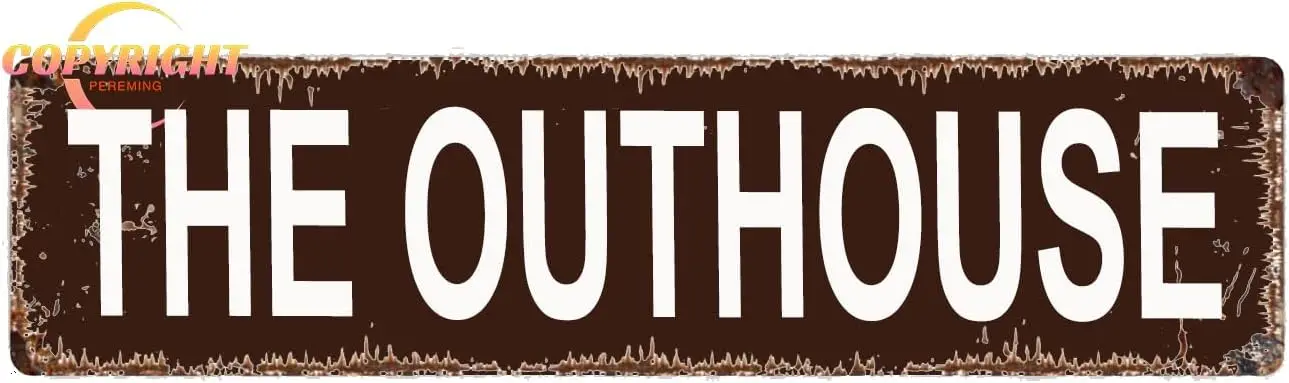 The Outhouse sign - Bathroom bathroom toilet rustic signpost or door nameplate Home bar Bar walls decorated with vintage metal t