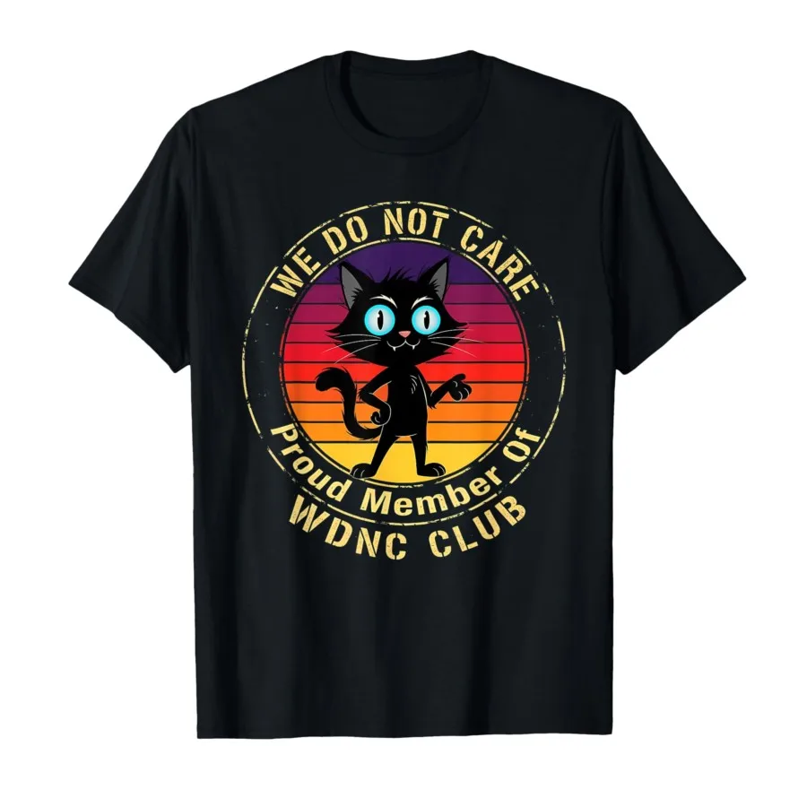 Camiseta divertida de gato negro Meme WDNC We Do Not Care Club sarcástico para hombres y mujeres, camisetas 100% de algodón, camisetas de manga corta 0820-2