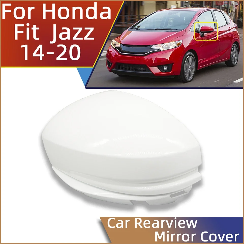 

Auto Wing Side Mirror Cap Cover Honda For Fit Jazz GK5 2014 2015 2016 2017 2018 2019 2020 Mirror Shell High Quality Painted