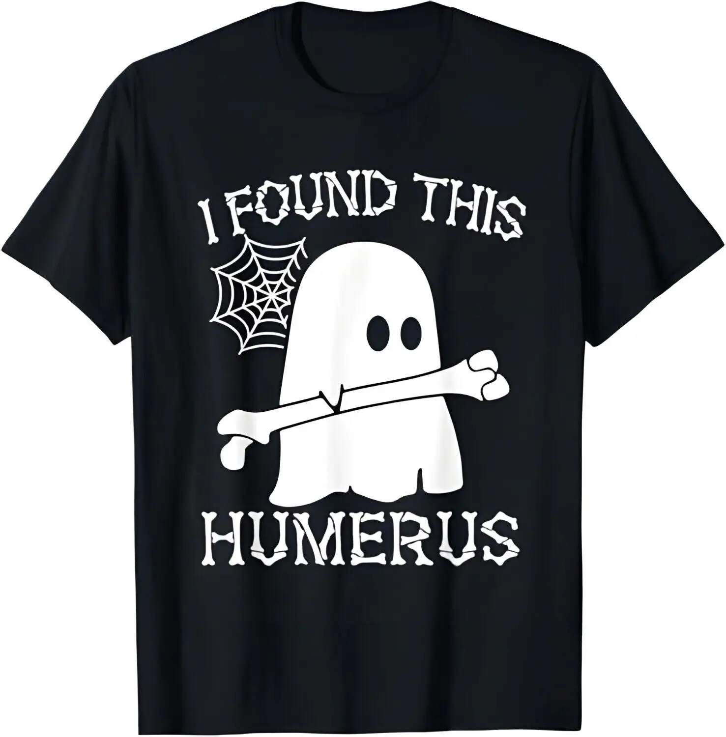 

I Found This Humerus Halloween Ghost Humorous Saying Funny T-Shirt