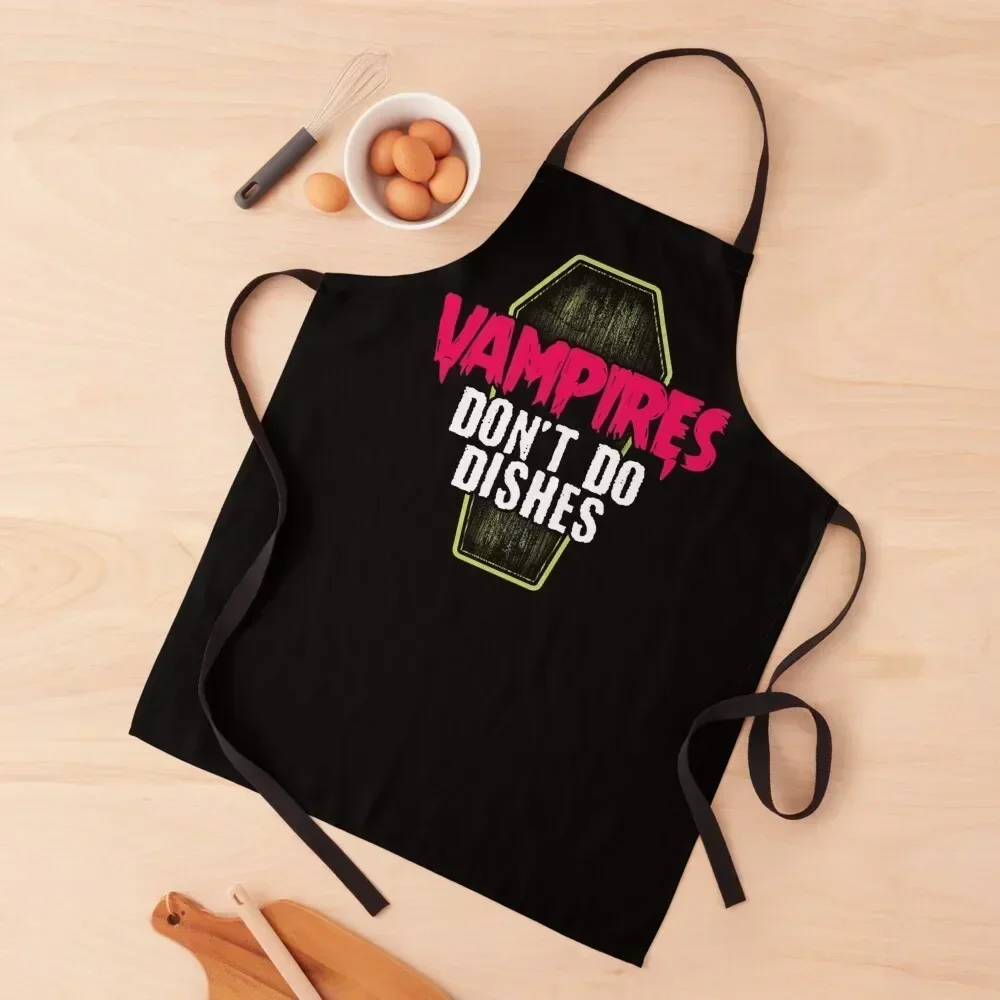 

Vampires don't do dishes Apron Teacher esthetician household woman cleanings Apron