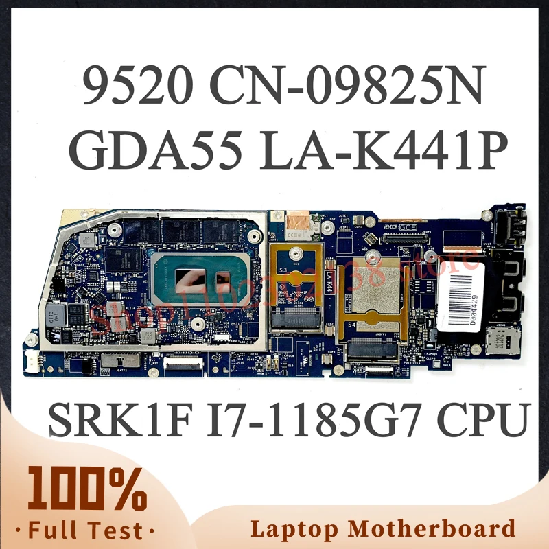 Mainboard CN-09825N 09825N 9825N With SRK1F I7-1185G7 CPU For DELL 9520 Laptop Motherboard GDA55 LA-K441P 100% Full Working Well