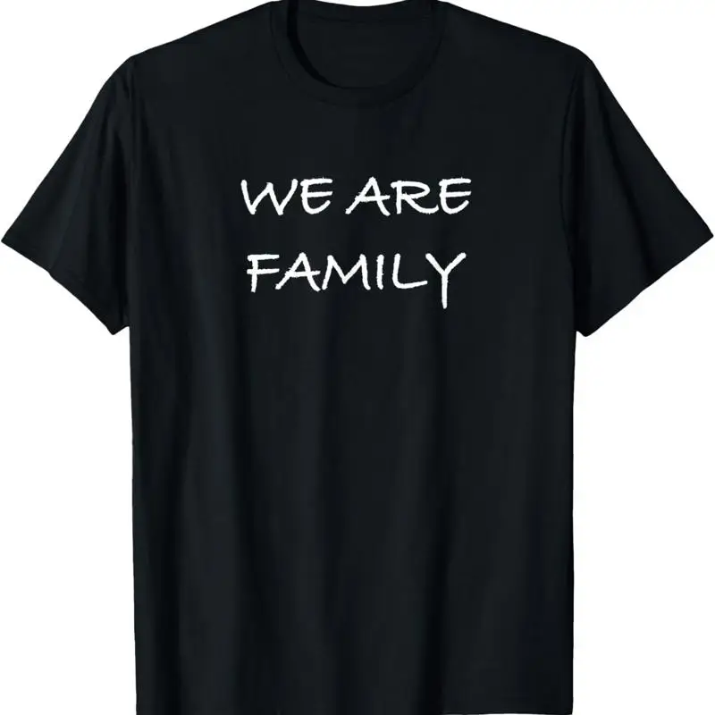 

We Are Family Mum Dad Son Daughter Mother Father Team T Shirt