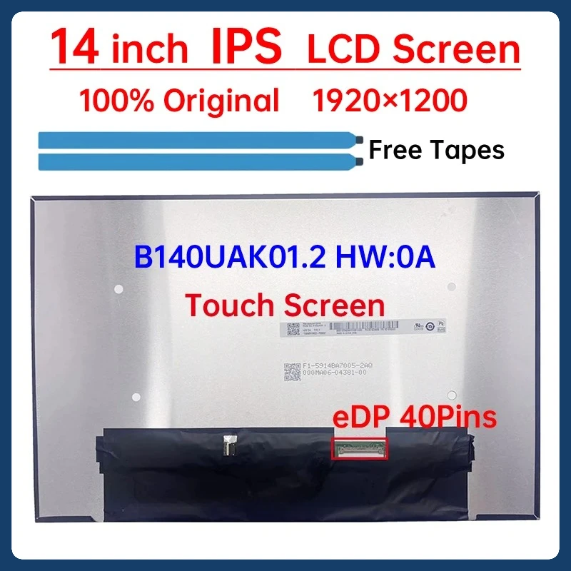 

14 Inch IPS Laptop LCD Screen B140UAK01.2 HW:0A Display Matrix Panel Replacement 1920x1200 eDP 40 Pins 60Hz Touch Screen
