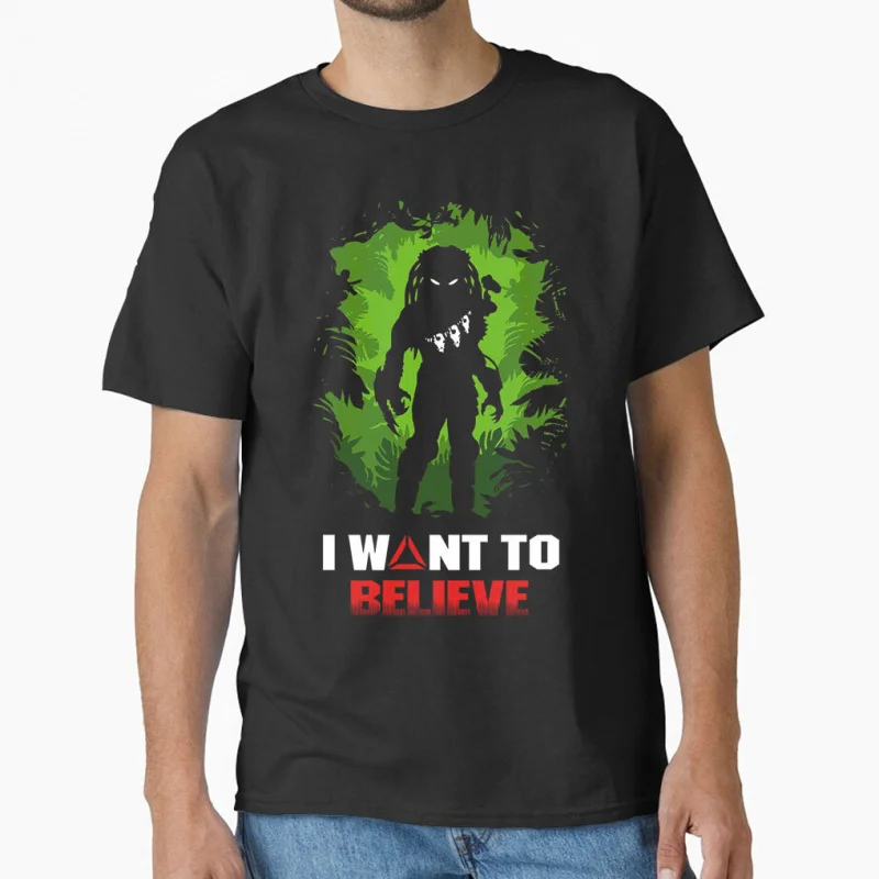 

I want to believe Retro Horror Sci-Fi Predator Gift T shirt Jungle Hunter Alien Warrior Graphic Clothes All size Tops S-6XL
