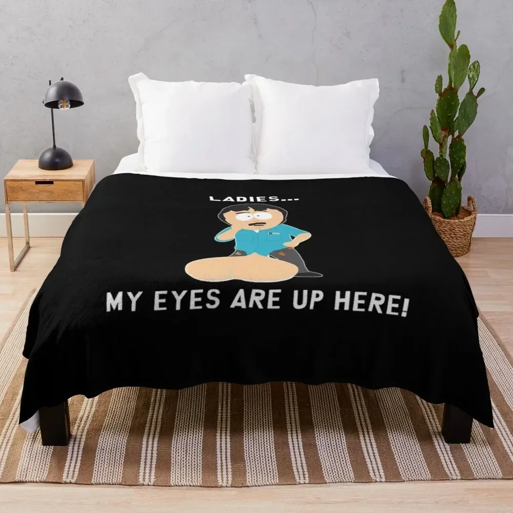 

Randy Marsh Ladies My Eyes are up here Gift For Fans, For Men and Women Throw Blanket blankets and throws Moving Blankets