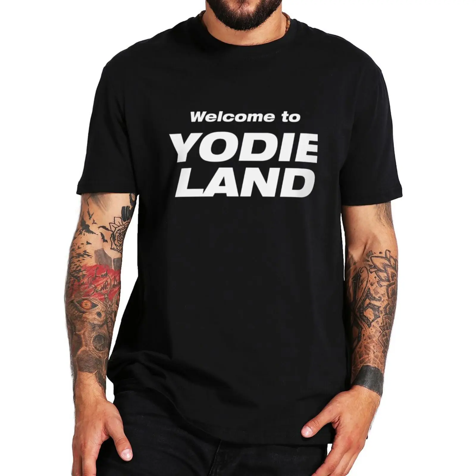 New arrived Welcome To Yodie Land T Shirt Funny Meme Trend Gift Short Sleeve Casual Cotton Soft Unisex O-neck T-shirts