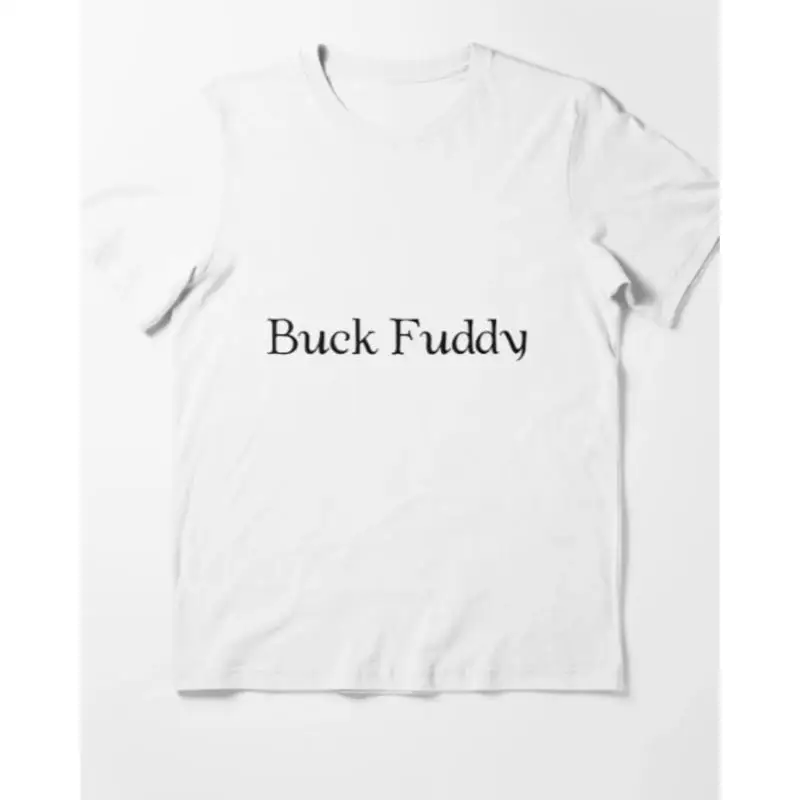 Buck Fuddy Essential T Shirt