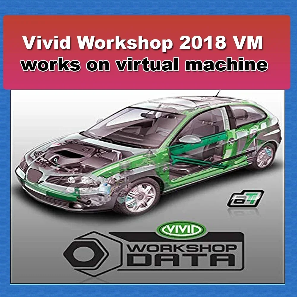 Vivid Workshop DATA V2018.01 Stakiss Techniks Software Garage Workshop Repair Cars Data Vehicle Tool Auto Repair Software