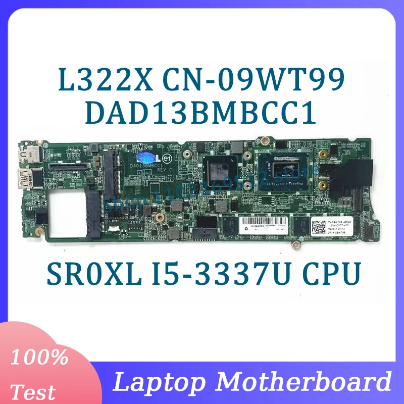 

CN-09WT99 09WT99 9WT99 материнская плата DAD13BMBCC1 для ноутбука Dell L322X материнская плата с процессором SR0XL I5-3337U 8 ГБ 100% полностью протестирована хорошо
