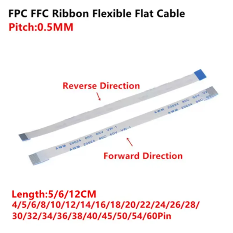 10PCS Flat Flexible Cable FFC FPC AWM 20624 80C 60V VW-1 FFC-0.5MM 4/5/6/8/10/12/14/16/18/20/22/24/26/30/32/34/36/40/45/50/60Pin
