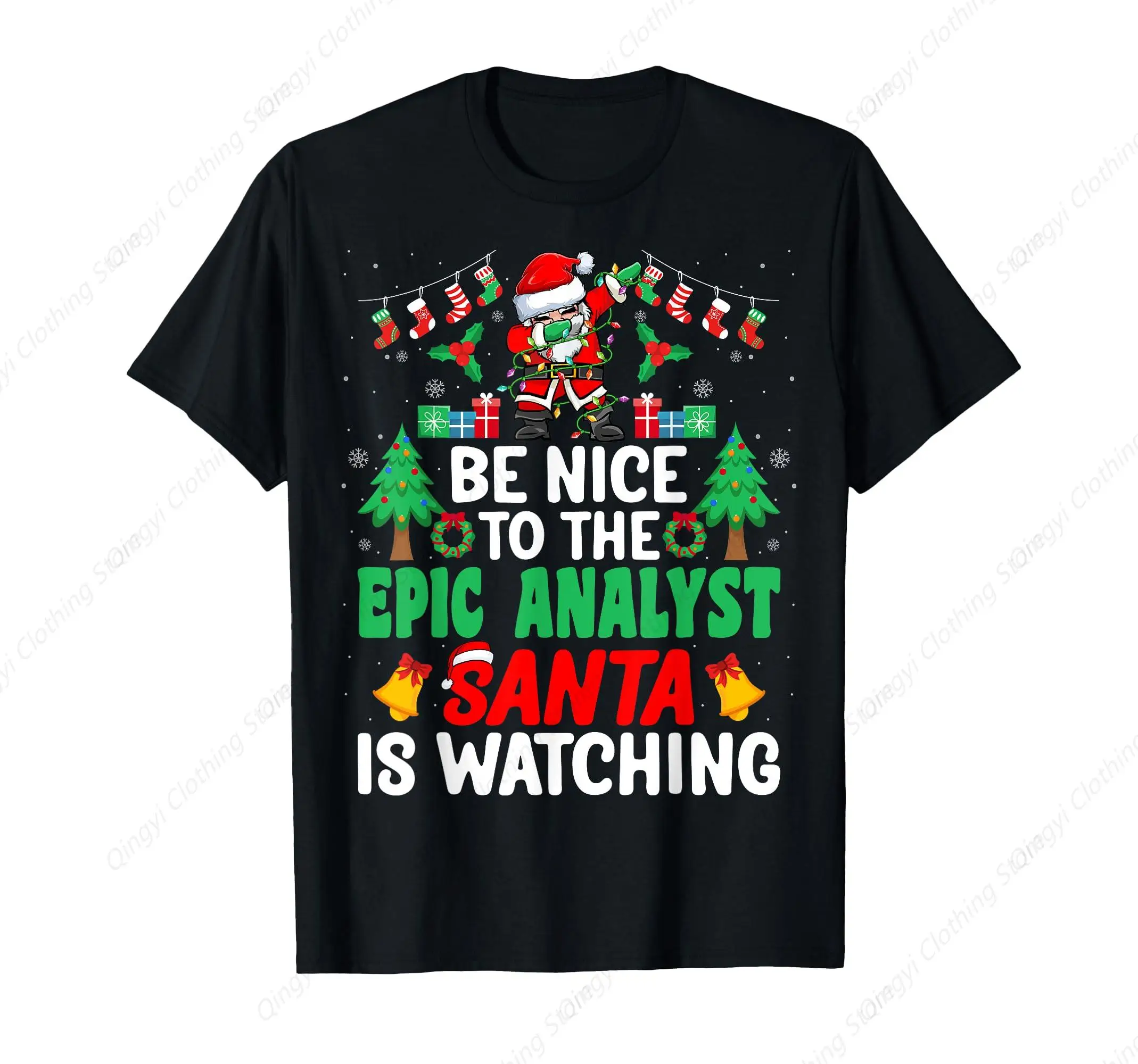 

Be Nice to the Epic Analyst Santa Epic Analyst Christmas T-Shirt