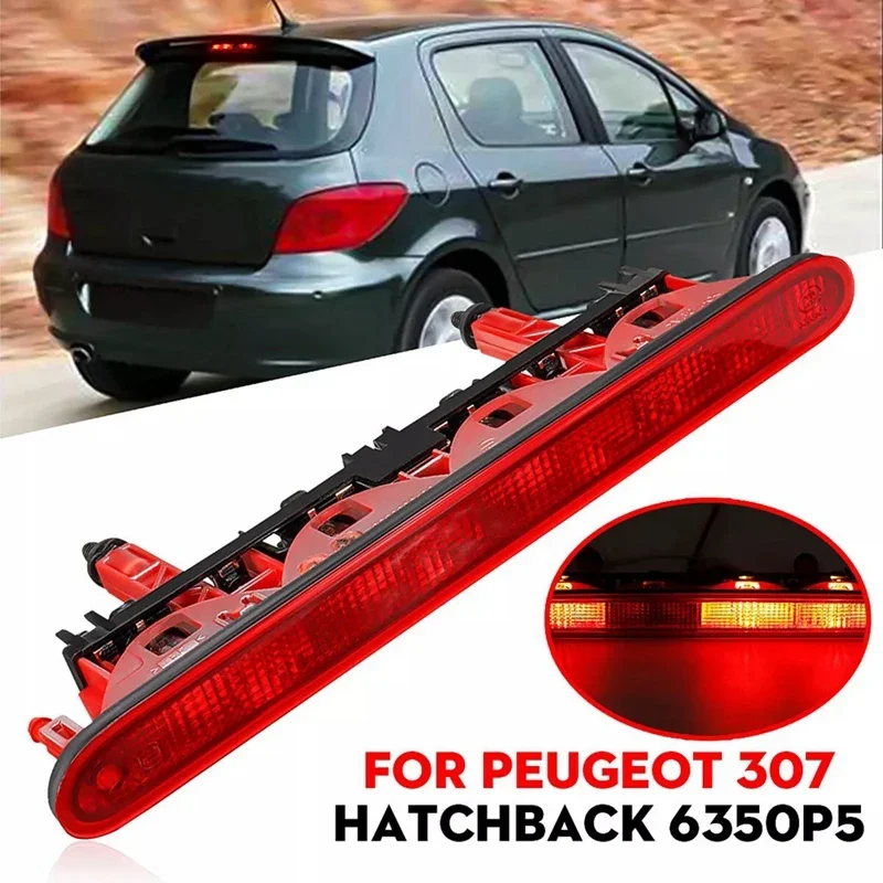 

Автомобильный 3-й стоп-сигнал 6350P5 для Peugeot 307 Hatchback 307SW 2001-2008, задний дополнительный стоп-сигнал высокого уровня