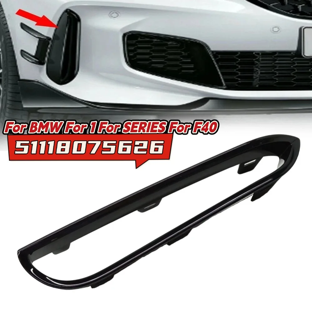 Front Bumper Right Side Trim Grille 51118075626 For BMW 1 Series For F40 M SPORT 2019-2024 Plastic Replacement Exterior Parts