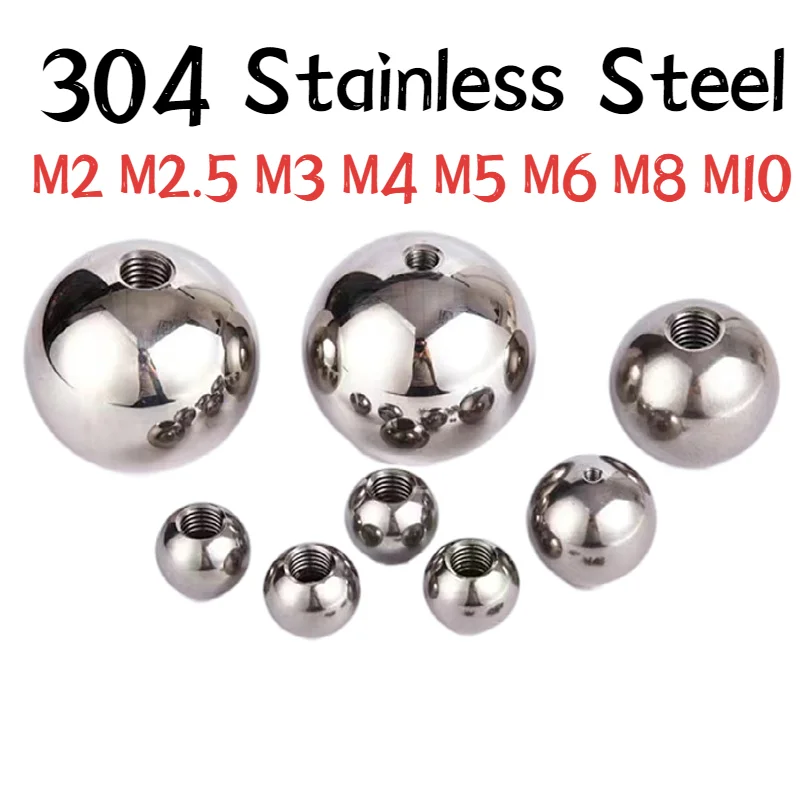 304 Stainless Steel Drilling Ball Blind Hole Metric Female Thread M2 M2.5 M3 M4 M5 M6 M8 M10 OD 5-60mm Threaded Half Hole Balls