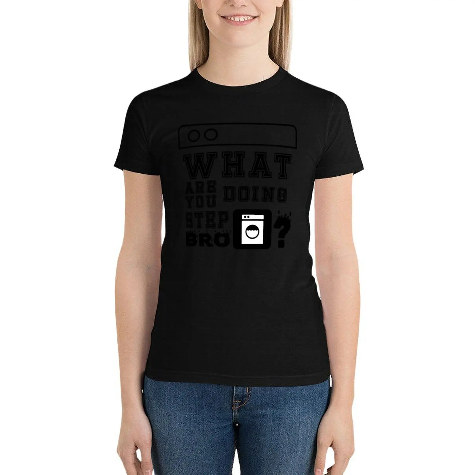 What are you doing step bro? T-Shirt Blouse aesthetic clothes Woman clothes