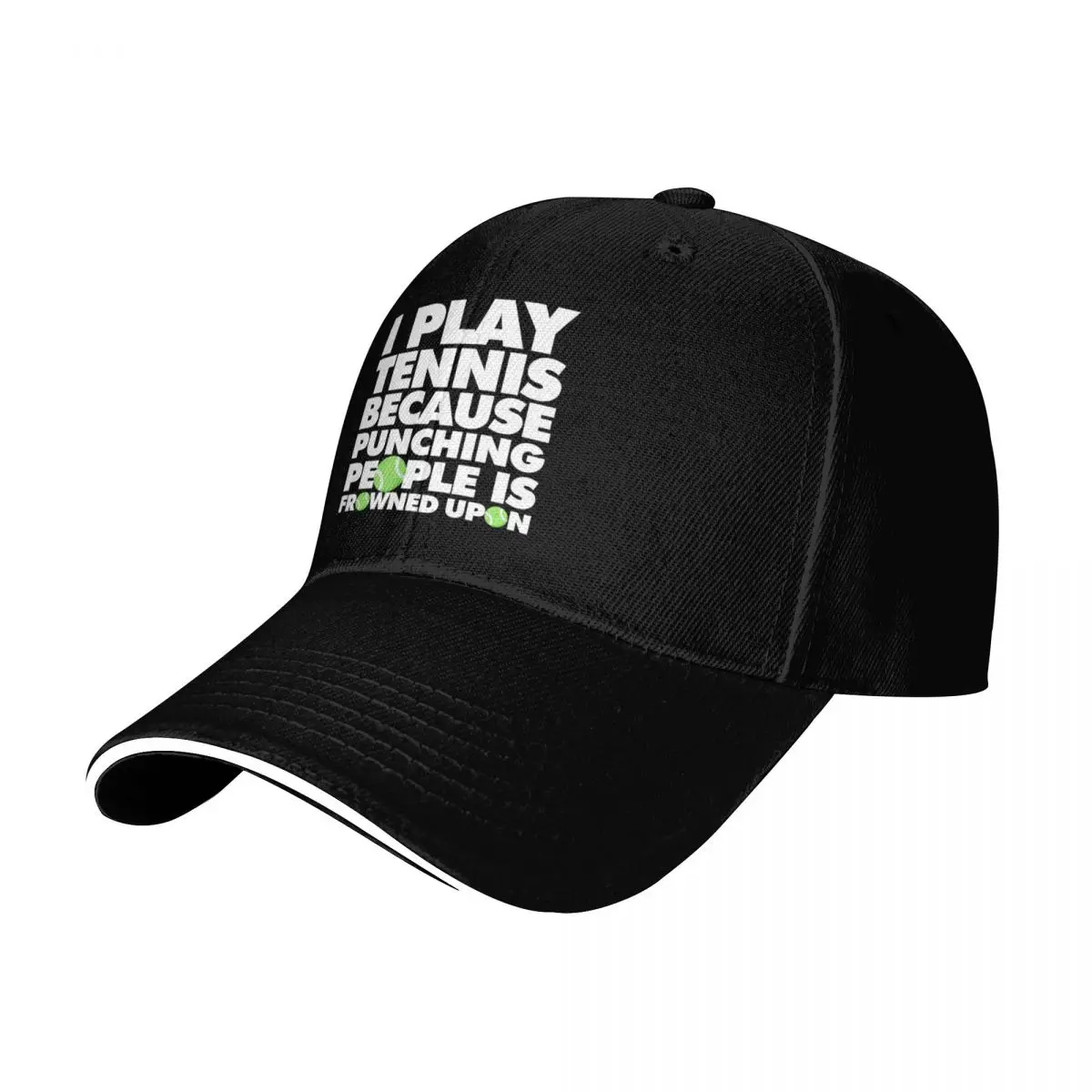 I Play Tennis Because Punching People Is Frowned Upon Funny Tennis Player Baseball Cap Men Women Casual Summer Sport Sun Cap
