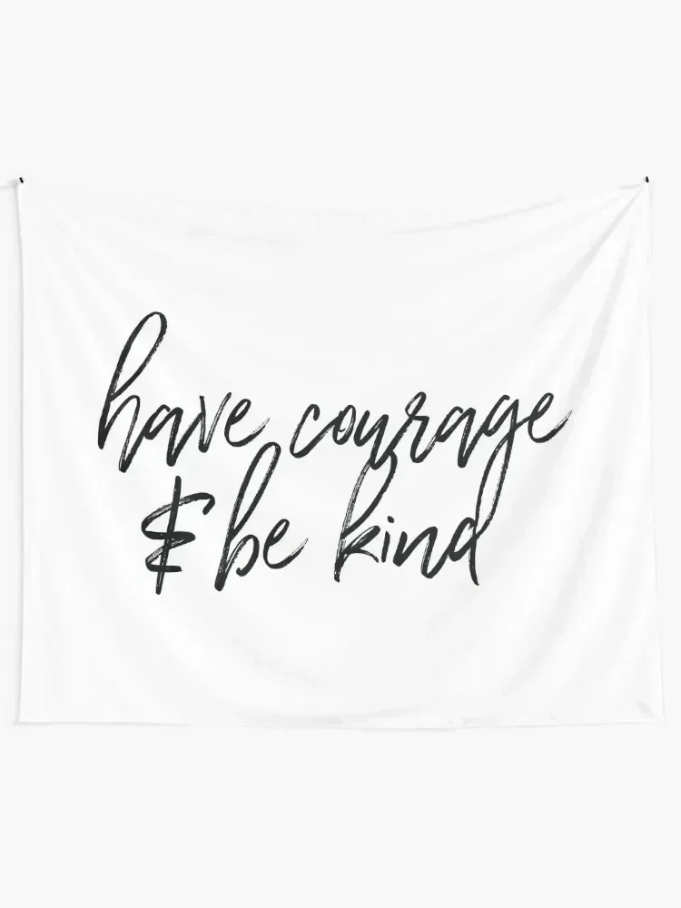 have courage and be kind Tapestry For Bedroom Things To Decorate The Room Home And Comfort Decor Tapestry