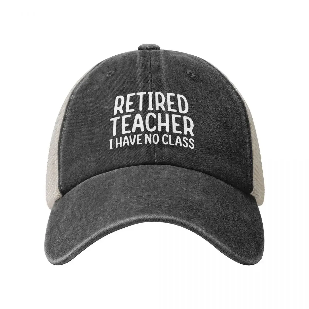 Retired Teacher I Have No Class Baseball Cap Dropshipping New In The Hat hiking hat Snapback Cap Hats Man Women's