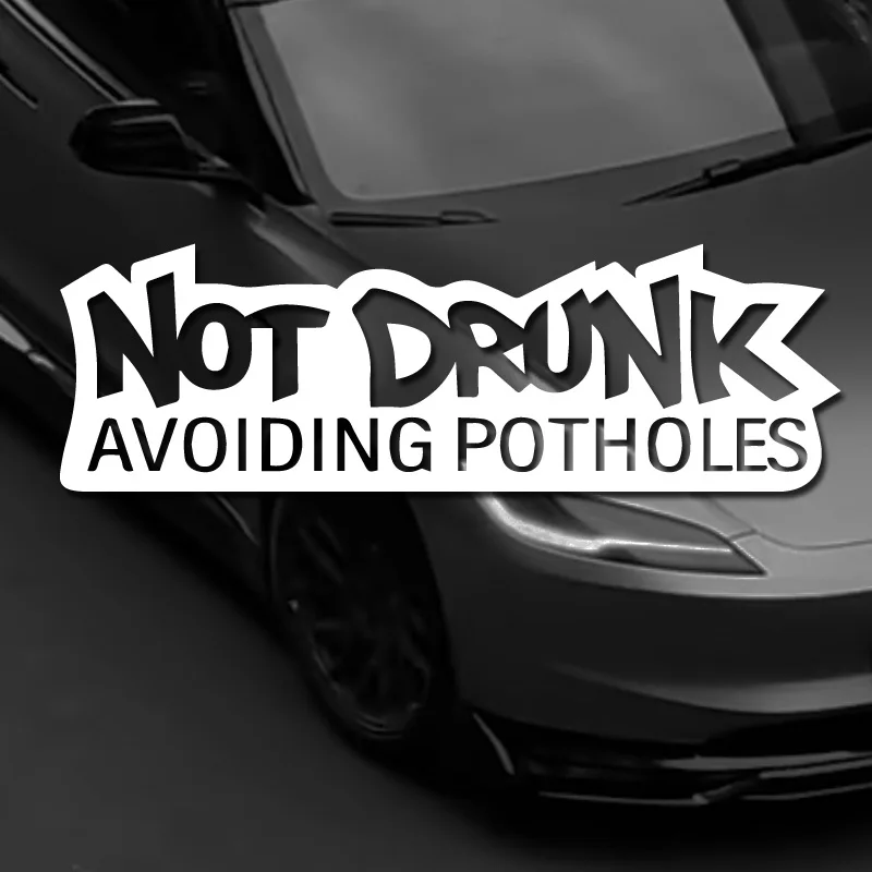 “NOT DRUNK” stickers，Vinyl Waterproof  Self-adhesive Decorative Sticker for Cars, Trucks, Walls, Laptops, Windows, Motorcycles,