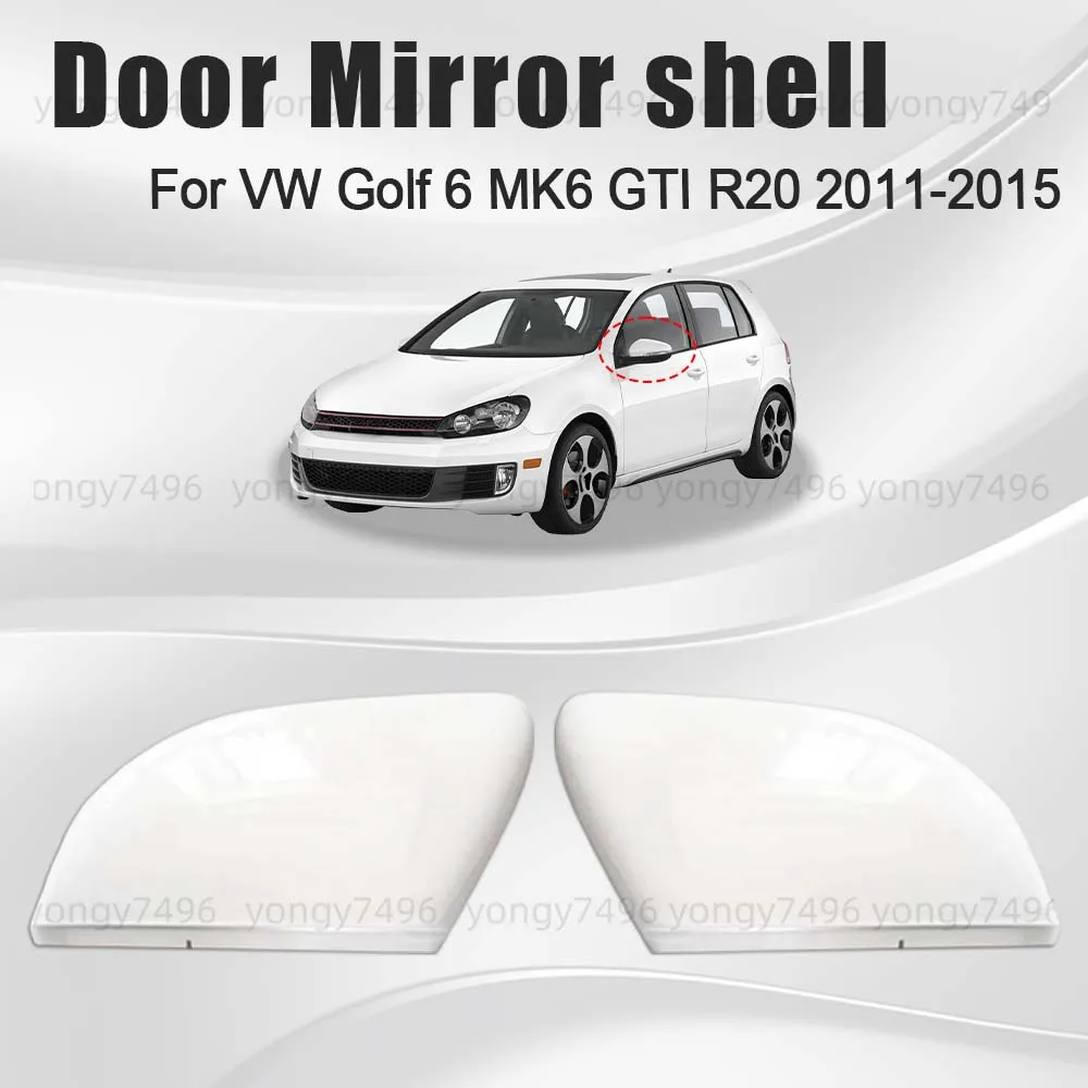

Protective Cover Door Mirror Shell For VW Golf 6 MK6 GTI R20 2011 2012 2013 2014 2015 White Car Rearview Accessories Replace
