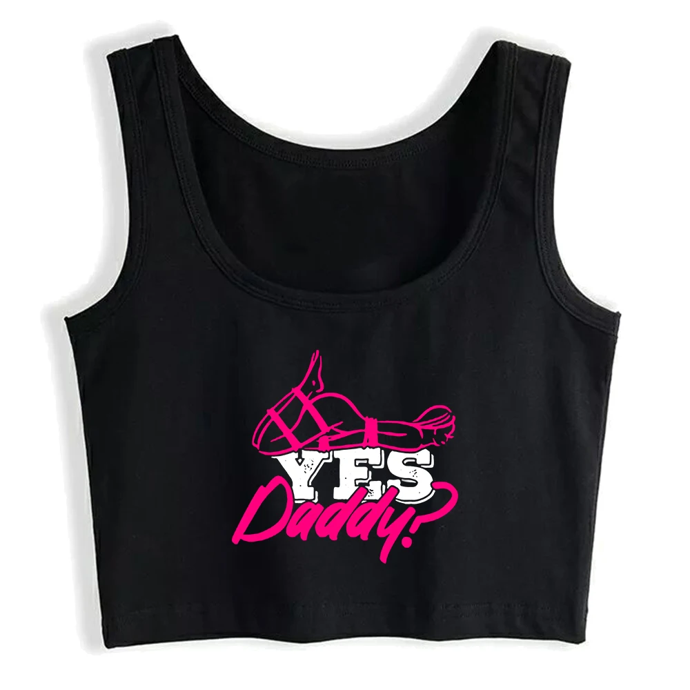 Yes Daddy Submissive Graphic Cotton Sexy Crop Top Sugar Baby Humor Fun Flirting Tank Tops Girl's Naughty Cosplay Sports Camisole