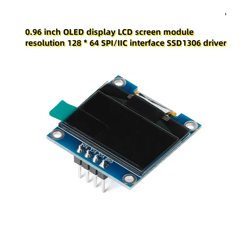 

0.96 inch OLED display LCD screen module resolution 128 * 64 SPI/IIC interface SSD1306 driver