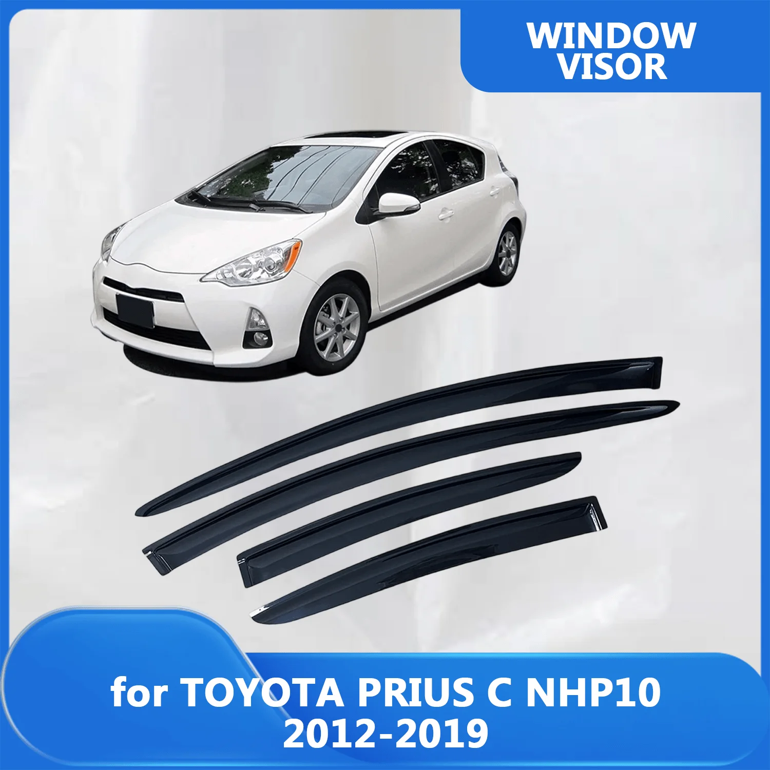 

Window Visor for TOYOTA PRIUS C NHP10 2012 2013 2014 2015 2016 2017 2018 2019 Wind Deflectors Rain Guards Door Visor Vent