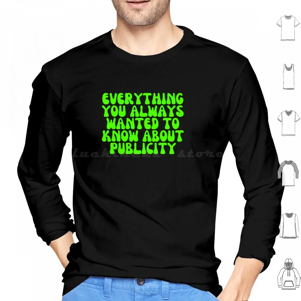 Everything You Always Wanted To Know About Publicity Hoodies Long Sleeve Everything You Always Wanted To Know About