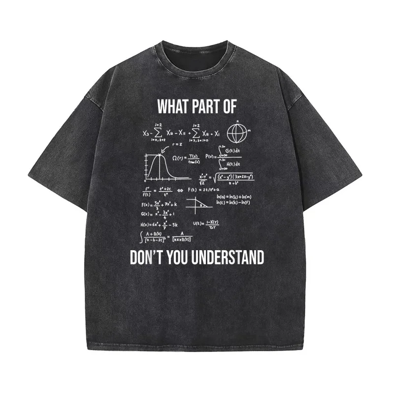 

What Part Of Funny Mechanical Engineer Mathematician Pure Cotton T-shirt Men Oversized Art Graphic Clothing Printed